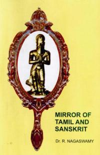 Mirror of Tamil and Sanskrit - R. Nagaswamy