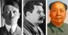 Adolf Hitler, Joseph Stalin, and Mao Zedong