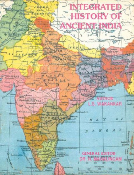 Integrated History of Ancient India - L.S. Wakankar