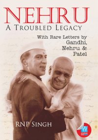 Nehru: A Troubled Legacy