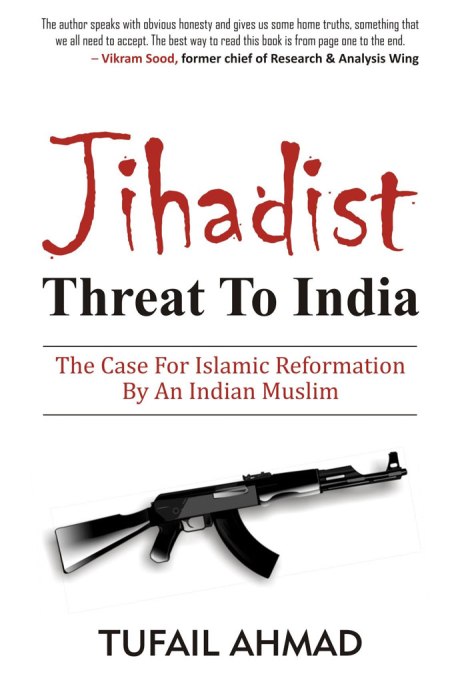 Jihadist Threat To India by Tufail Ahmad Jihadist Threat To India