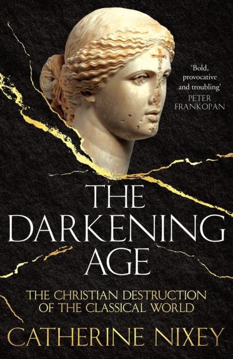 The Darkening Age by Catherine Nixey