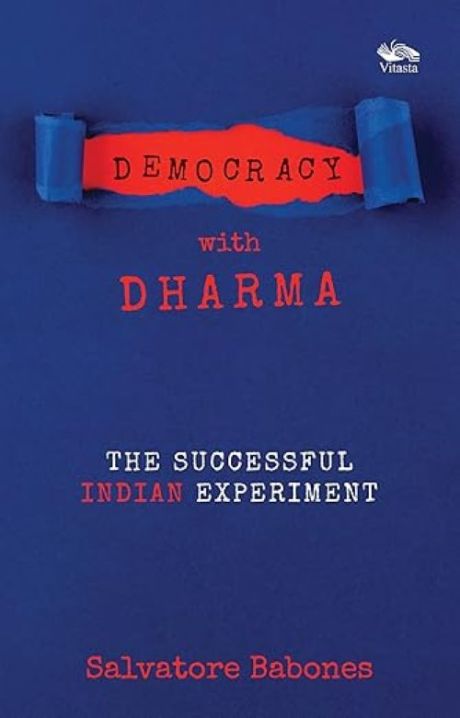 Democracy With Dharma by Salvatore Babones